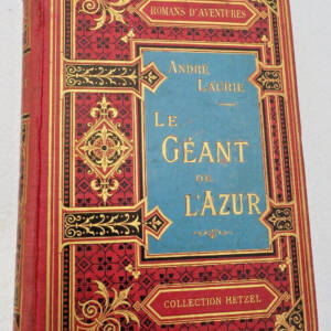 Laurie (André) Le géant de l'azur. Illustrations de Georges Roux. HETZEL