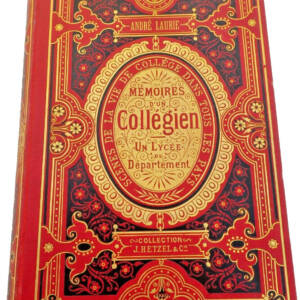 LAURIE André. Mémoires d'un collégien lycée de département HETZEL