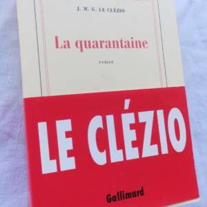 LE CLEZIO LA QUARANTAINE GALLIMARD 1995