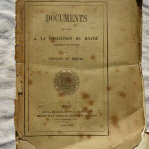LE HAVRE Documents relatifs à la fondation du Havre 1875