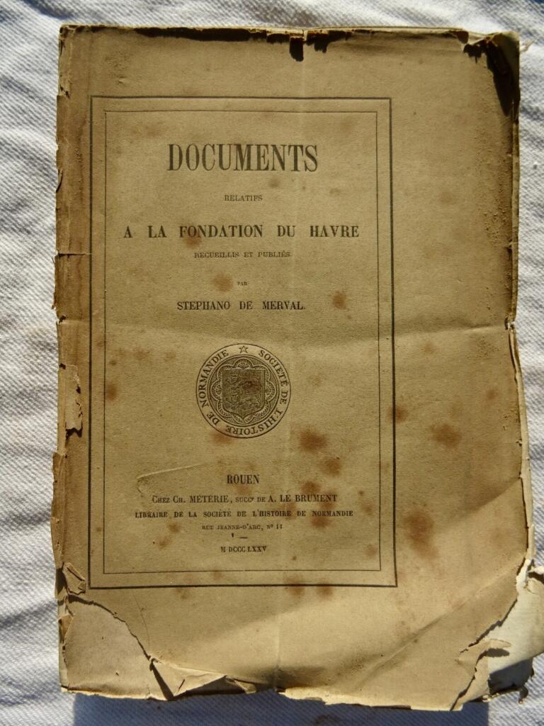 LE HAVRE Documents relatifs à la fondation du Havre 1875