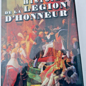 LEGION Histoire de la Légion d'Honneur