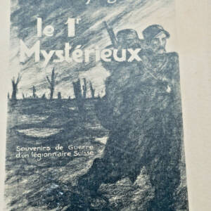 légion Le 1er mystérieux souvenirs de guerre d'un légionnaire suisse