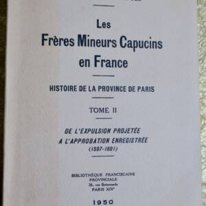Les Frères-Mineurs Capucins en France, histoire de la province de Paris
