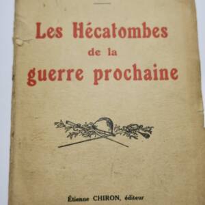 LES HECATOMBES DE LA GUERRE PROCHAINE 1923