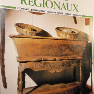 Les Styles Régionaux. Lyonnais - Bourgogne - Franche-Comté - Alsace - Lorraine