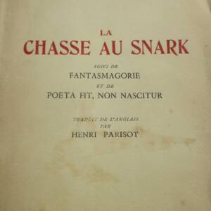 Lewis Carroll La chasse au Snark suivi de Fantasmagorie et de Poeta...