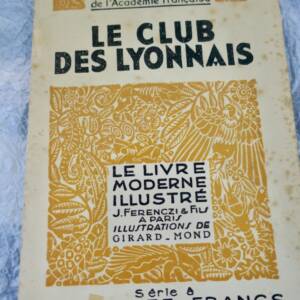 Lyon Duhamel Georges "Le club des Lyonnais