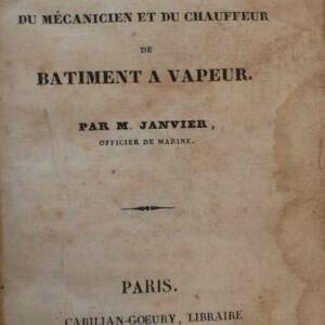 MANUEL DU CAPITAINE, DU MECANICIEN ET DU CHAUFFEUR DE BATIMENT A VAPEUR