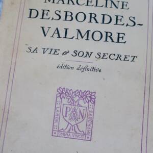 MARCELINE DESBORDES - VALMORE - SA VIE & SON SECRET