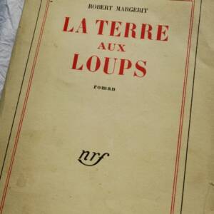 MARGERIT, Robert. La terre aux loups+ dédicace