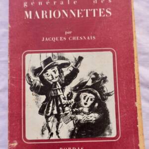 Marionnette CHESNAIS Histoire générale des marionnettes 1947