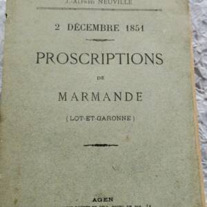 Marmande PROSCRIPTIONS DE MARMANDE (LOT ET GARONNE) 2 DECEMBRE 1851