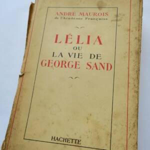 MAUROIS André. Lélia ou la vie de George Sand. + dédicace