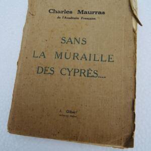 MAURRAS CHARLES SANS LA MURAILLE DES CYPRES