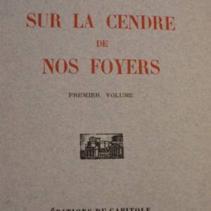 MAURRAS CHARLES SUR LA CENDRE DE NOS FOYERS sur vélin nté