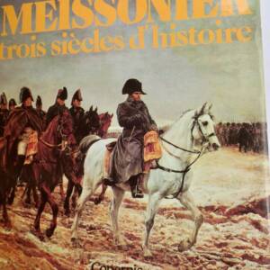 Meissonier, trois siècles d'histoire