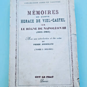 Mémoires du comte Horace de Viel Castel sous le règne de Napoléon III 1851-1864