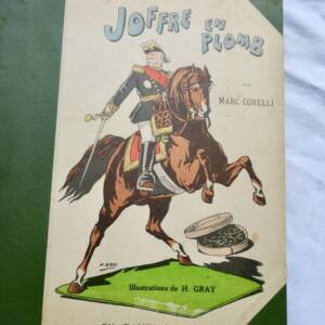 Mémoires du général Joffre en plomb. Illustrations de H. Gray
