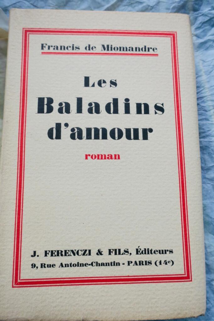 MIOMANDRE (Francis de). Les Baladins d’amour