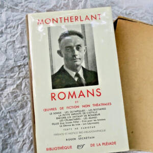 MONTHERLANT Henry ( de ) ROMANS Gallimard NRF Bibliothèque de la pléiade