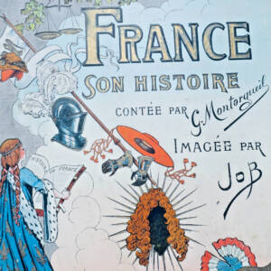 MONTORGUEIL Georges - JOB FRANCE son histoire jusqu'en 1789 contée