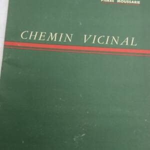 MOUSSARIE Pierre Chemin vicinal + dédicace