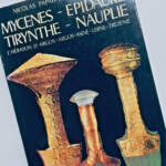 Mycènes-Epidaure-Tirynthe-Nauplie, das Erbe von Argos-Argos-Asiné-Lerne-Trézéni