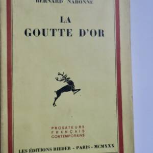 NABONNE (Bernard). La Goutte d'Or "Prosateurs français contemporains", 1930