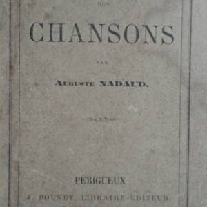 NADAUD AUGUSTE ENCORE DES CHANSONS 1870