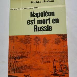 NAPOLEON EST MORT EN RUSSIE