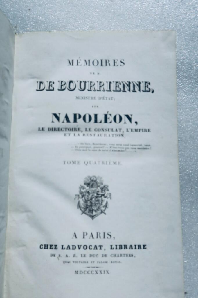 Napoléon Mémoires de M. de Bourienne, Ministre d&rsquo;Etat; sur Napoléon 1829