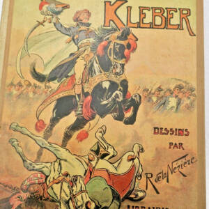 Napoléon UN ENFANT DE L'ALSACE. KLÉBER. Dessins par Nézière