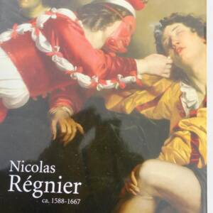 Nicolas Régnier ca 1588 - 1667 Peintre, collectionneur, marchand d'art