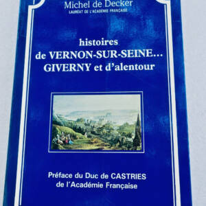 Normandie Histoires de Vernon-sur-Seine Giverny et d'alentour