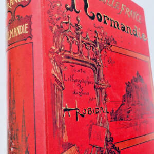 Normandie ROBIDA (Albert). La vieille France. Normandie