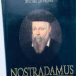 Nostradamus: Vollständige Analyse der Prophezeiungen 1999