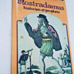 Nostradamus: Histories and Prophecies to 2000
