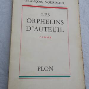 NOURISSIER (François) Les orphelins d'Auteuil + dédicace