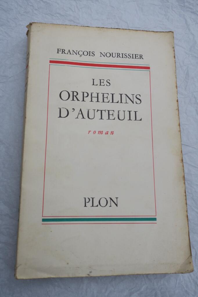NOURISSIER (François) Les orphelins d&rsquo;Auteuil + dédicace