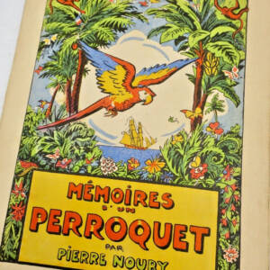 NOURY (Pierre) Mémoires d'un perroquet