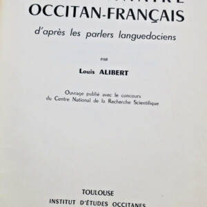 occitan ALIBERT DICTIONNAIRE OCCITAN-FRANÇAIS d'après les parlers languedociens