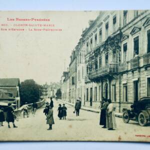 OLORON SAINTE MARIE La rue d'Espagne automobile POILU 1915