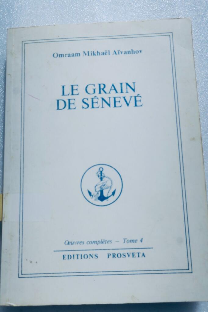 OMRAAM MIKHAËL AÏVANHOV . LE GRAIN DE SENEVE