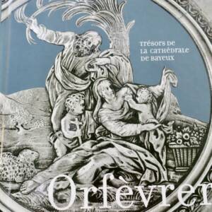 ORFEVRERIE TRESORS de la CATHEDRALE de BAYEUX RELIQUAIRE OSTENSOIR...