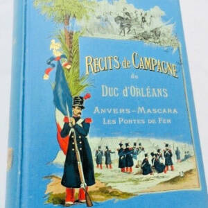Orléans (Robert duc d’) Récits de campagne. 1833-1841. Publié par ses fils..