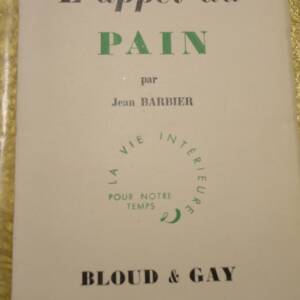 PAIN BARBIER Jean L'appel du pain Bloud & Gay 1940 EO