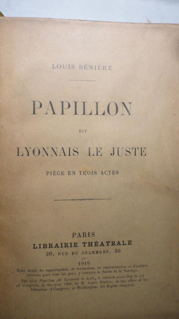 Papillon dit Lyonnais le Juste Pièce en Trois Actes 1910 + envoi