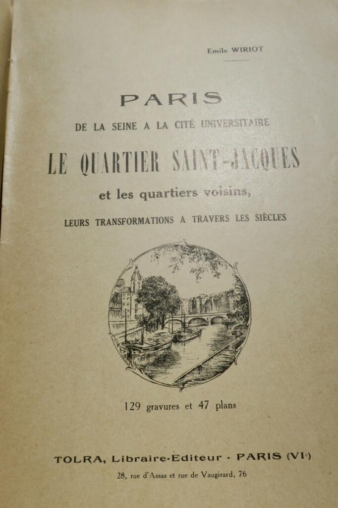 Paris de la Seine à la Cité universitaire. Le Quartier Saint-Jacques
