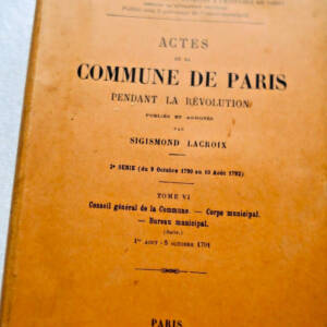 Paris LACROIX Actes de la Commune de Paris pendant la Révolution